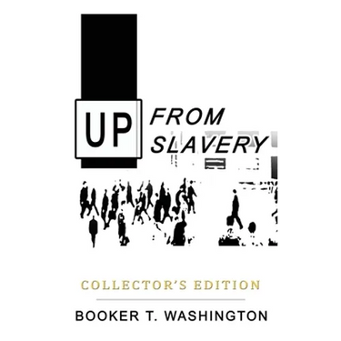 Up from Slavery: Collector's Edition