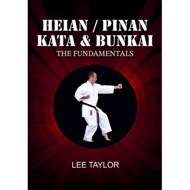 Heian/Pinan Kata & Bunkai The Fundamentals