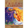 The T.R.U.T.H of Marriage