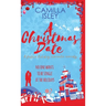 A Christmas Date: A Fake Relationship Holiday Romantic Comedy