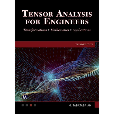 Tensor Analysis for Engineers: Transformations - Mathematics - Applications