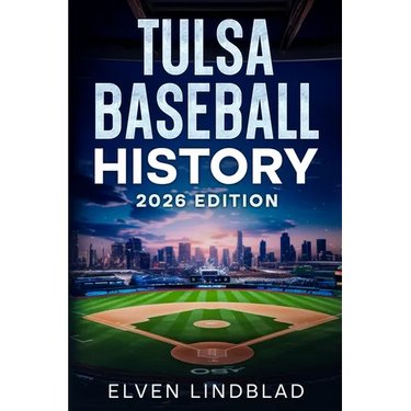Tulsa Baseball History 2026 Edition