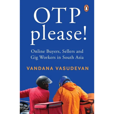 OTP Please: Online Buyers, Sellers and Gig Workers in South Asia