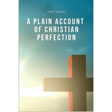 A Plain Account of Christian Perfection: Easy-to-Read Layout
