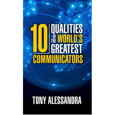 The Ten Qualities of the World's Greatest Communicators