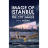Image of Istanbul: Impact of ECoC 2010 on the City Image