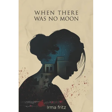 When There Was No Moon