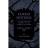 Horrid Mysteries - A Story from the German of the Marquis of Grosse