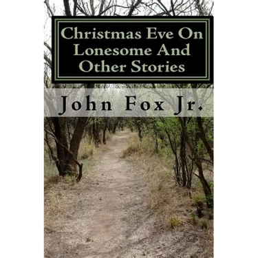 Christmas Eve On Lonesome And Other Stories