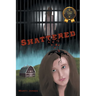 Shattered