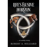 Life's Elusive Horizon: ... an unholy trinity
