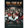 Soul Food In A2: Footbrawl and Beyond