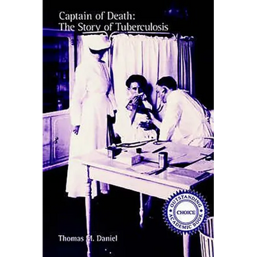 Captain of Death: The Story of Tuberculosis