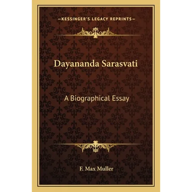 Dayananda Sarasvati: A Biographical Essay