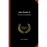 John Wesley Jr: The Story of an Experiment