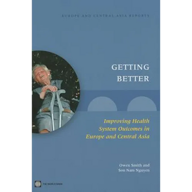 Getting Better: Improving Health System Outcomes in Europe and Central Asia