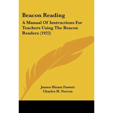Beacon Reading: A Manual Of Instructions For Teachers Using The Beacon Readers (1922)