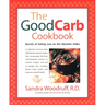 The Good Carb Cookbook: Secrets of Eating Low on the Glycemic Index