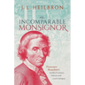 The Incomparable Monsignor: Francesco Bianchini's World of Science, History, and Court Intrigue