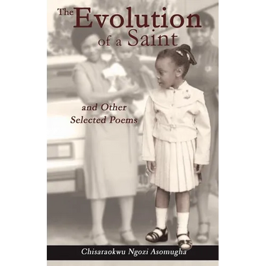 The Evolution of a Saint and other selected poems