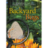 Backyard Bugs: An Identification Guide to Common Insects, Spiders, and More
