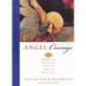 Angel Courage: 365 Meditations and Insights to Get Us Through Hard Times
