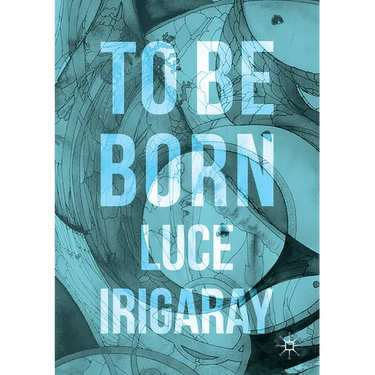 To Be Born: Genesis of a New Human Being