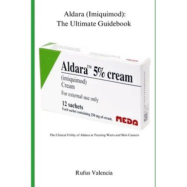 Aldara (Imiquimod): The Ultimate Guidebook: The Clinical Utility of Aldara in Treating Warts and Skin Cancers