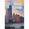 Once in Chicago