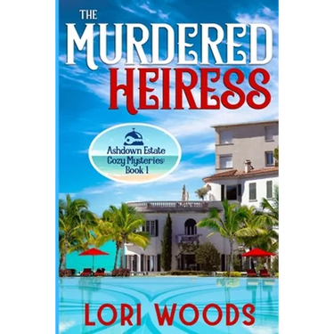 The Murdered Heiress: Ashdown Estate Cozy Mysteries: Book 1