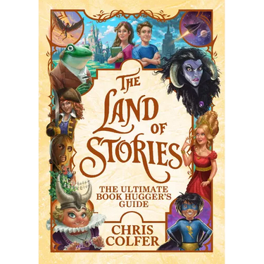 The Land of Stories: The Ultimate Book Hugger's Guide