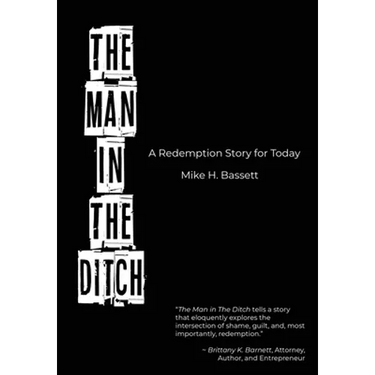 The Man in The Ditch: A Redemption Story for Today