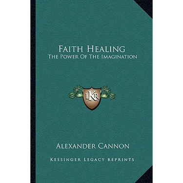 Faith Healing: The Power Of The Imagination