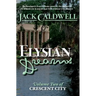 Elysian Dreams: Volume Two of Crescent City