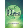 It's Do-Able!: Power to Unleash Your Dream