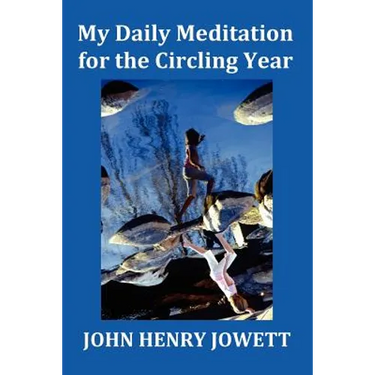My Daily Meditation for the Circling Year - With Index of Bible Verses