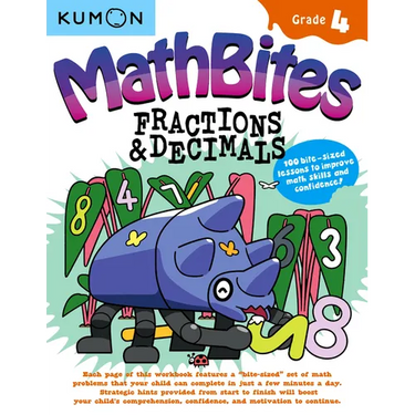 Kumon Math Bites: Grade 4 Fractions & Decimals-100 Bite-Sized Lessons to Improve Math Skills and Confidence!