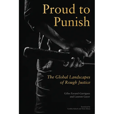 Proud to Punish: The Global Landscapes of Rough Justice