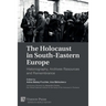 The Holocaust in South-Eastern Europe: Historiography, Archives Resources and Remembrance