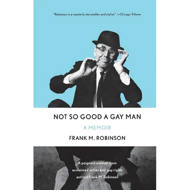 Not So Good a Gay Man: A Memoir