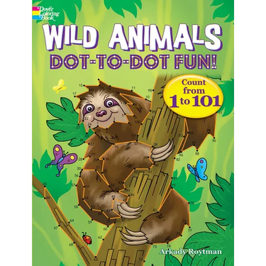 Wild Animals Dot-To-Dot Fun!: Count from 1 to 101