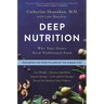 Deep Nutrition: Why Your Genes Need Traditional Food