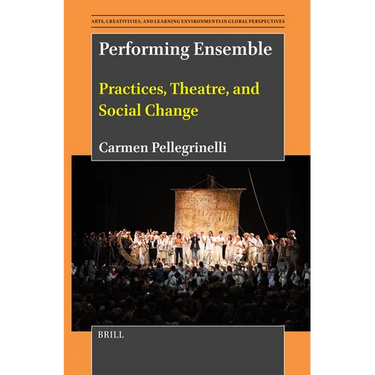 Performing Ensemble: Practices, Theatre, and Social Change