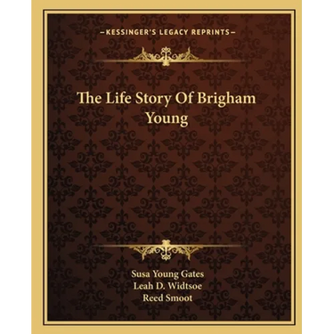 The Life Story Of Brigham Young