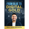 From Blue to Digital Gold: The New American Dream
