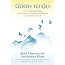Good to Go: Five Understandings to Navigate a Peaceful and Elegant Last Chapter of Life