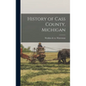 History of Cass County, Michigan