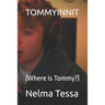 Tommyinnit: (Where Is Tommy?)