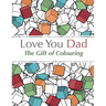 Love You Dad: The Gift Of Colouring