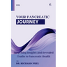 Your Pancreatic Journey: Surprising Insights and Revealed Truths to Pancreatic Health